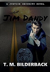 Jim Dandy - A Justice Security Novel (Hardcover)