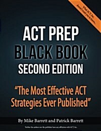 [중고] ACT Prep Black Book: The Most Effective ACT Strategies Ever Published (Paperback, 2nd edition)