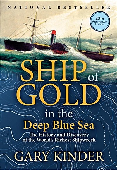 Ship of Gold in the Deep Blue Sea: The History and Discovery of the Worlds Richest Shipwreck (Paperback)