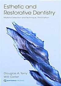 Esthetic and Restorative Dentistry: Material Selection and Technique (Hardcover)