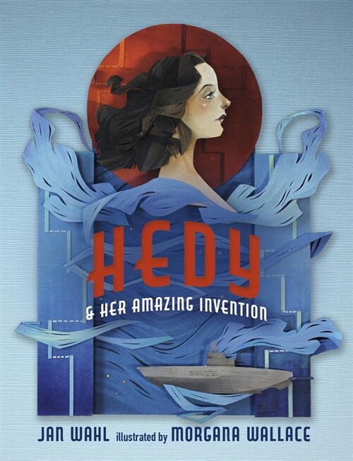 Hedy and Her Amazing Invention (Hardcover)