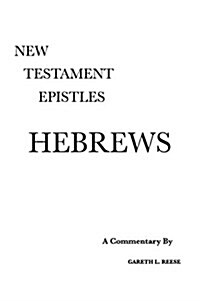 Hebrews: A Critical & Exegetical Commentary (Hardcover)