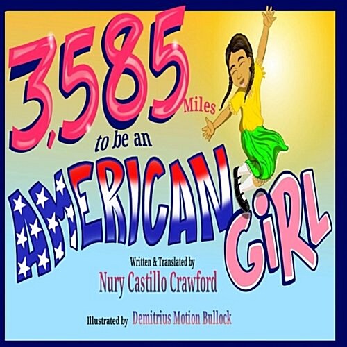 3,585 Miles to Be an American Girl (Paperback)