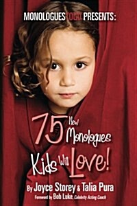 75 New Monologues Kids Will Love! (Paperback)