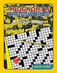 True North Crosswords, Book 3 (Paperback)