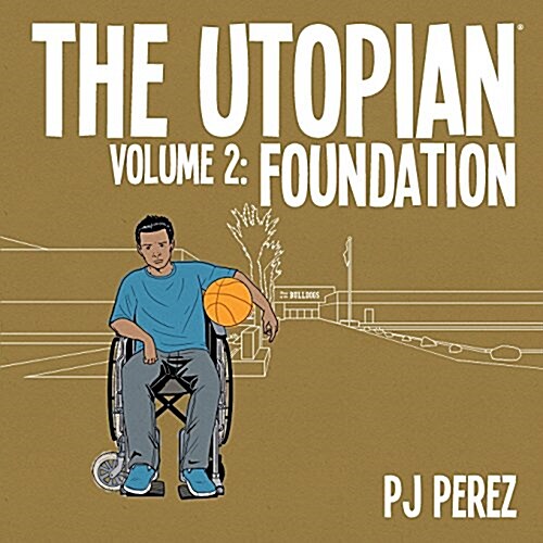 The Utopian, Vol. 2: Foundation (Paperback)