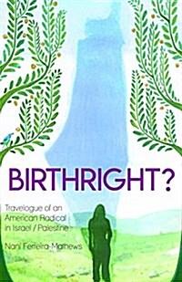 Birthright?: Travelogue of an American Radical in Israel/Palestine (Paperback)