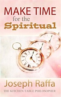 Make Time for the Spiritual (Paperback)