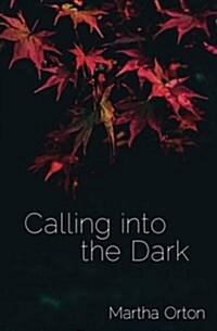 Calling Into the Dark (Paperback)