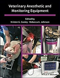 Veterinary Anesthetic and Monitoring Equipment (Hardcover)