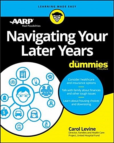 Navigating Your Later Years for Dummies (Paperback)