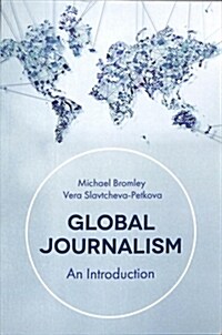 Global Journalism : An Introduction (Paperback, 1st ed. 2019)