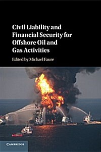 Civil Liability and Financial Security for Offshore Oil and Gas Activities (Paperback)