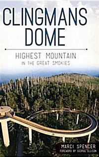 Clingmans Dome: Highest Mountain in the Great Smokies (Hardcover)