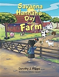 Savanna Hannahs Day at the Farm (Paperback)