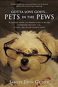 Gotta Love Gods ... Pets in the Pews (Paperback)