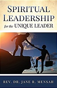 Spiritual Leadership for the Unique Leader (Paperback)