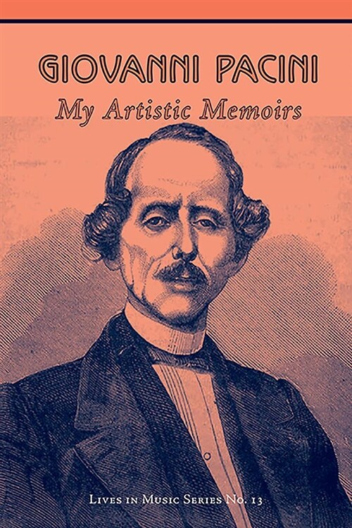 Giovanni Pacini : My Artistic Memoirs (Paperback)