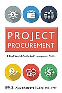 Project Procurement: A Real-World Guide for Procurement Skills (Paperback)