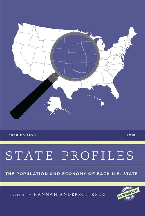 State Profiles 2018: The Population and Economy of Each U.S. State, 10th Edition (Hardcover, 10)