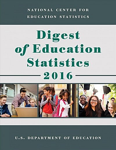 Digest of Education Statistics 2016 (Paperback)