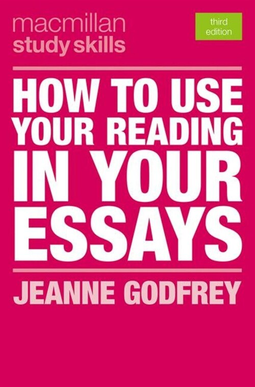 How to Use Your Reading in Your Essays (Paperback, 3 ed)