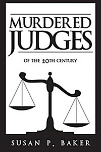 Murdered Judges of the Twentieth Century (Paperback)