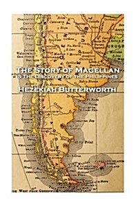 Hezekiah Butterworth - The Story of Magellan (Paperback)