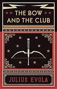 The Bow and the Club (Paperback)