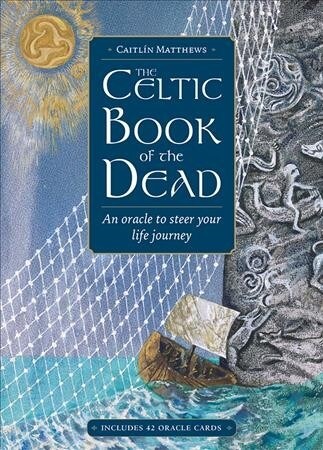 The Celtic Book of the Dead: An Oracle to Steer Your Life Journey (Other)