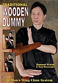 Wing Chun: Traditional Wooden Dummy (Paperback)