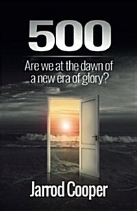 500: Are We at the Dawn of a New Era of Glory? (Paperback)