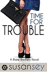 Time for Trouble: Blake Brothers Trilogy 3 (Paperback)