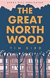 The Great North Wood (Paperback)