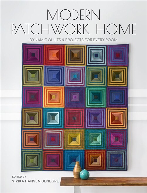 Modern Patchwork Home: Dynamic Quilts and Projects for Every Room (Paperback)