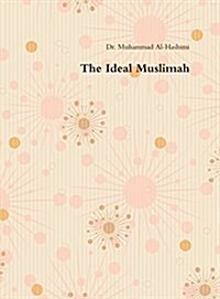 The Ideal Muslimah (Hardcover)