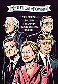 Election 2016: Clinton, Bush, Trump, Sanders, & Paul (Paperback)