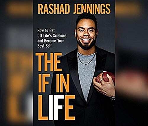 The If in Life: How to Get Off Lifes Sidelines and Become Your Best Self (Audio CD)