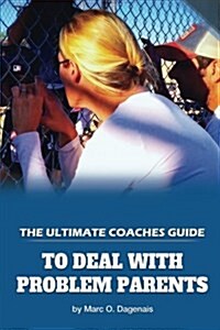How to Deal with Parents in Sports (Paperback)