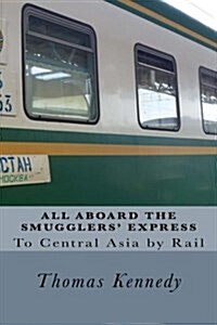 Central Asia by Rail (Paperback)