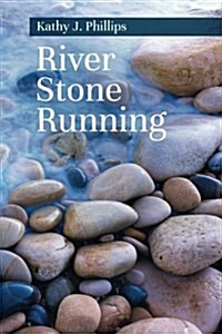 River Stone Running (Paperback)