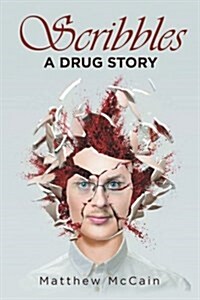Scribbles: A Drug Story (Paperback)