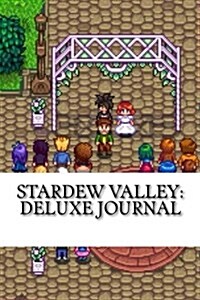 Stardew Valley: Deluxe Journal: An Unofficial Stardew Valley Journal (Paperback)