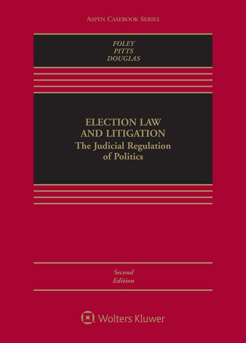 Election Law and Litigation: The Judicial Regulation of Politics [Connected Ebook] (Hardcover, 2, Second Edition)
