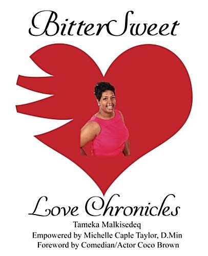 Bittersweet Love Chronicles: The Good, Bad, and Uhm...of Love (Paperback)