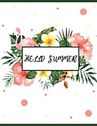 Hello Summer: Summer Beach, Summer Notebook, Beach Watercolor, Inspirational Notebook for Girls and Women (Paperback)