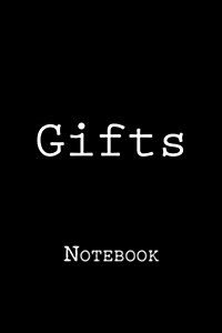 Gifts: Notebook, 150 Lined Pages, Softcover, 6 X 9 (Paperback)