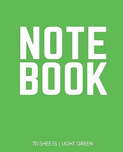 Notebook 70 Sheets: Light Green: Notebook 7.5 X 9.25 (Paperback)