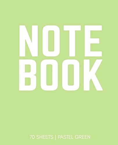 Notebook 70 Sheets: Pastel Green: Notebook 7.5 X 9.25 (Paperback)