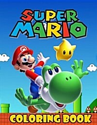 Super Mario Coloring Book: Great Coloring Book for Kids (Paperback)